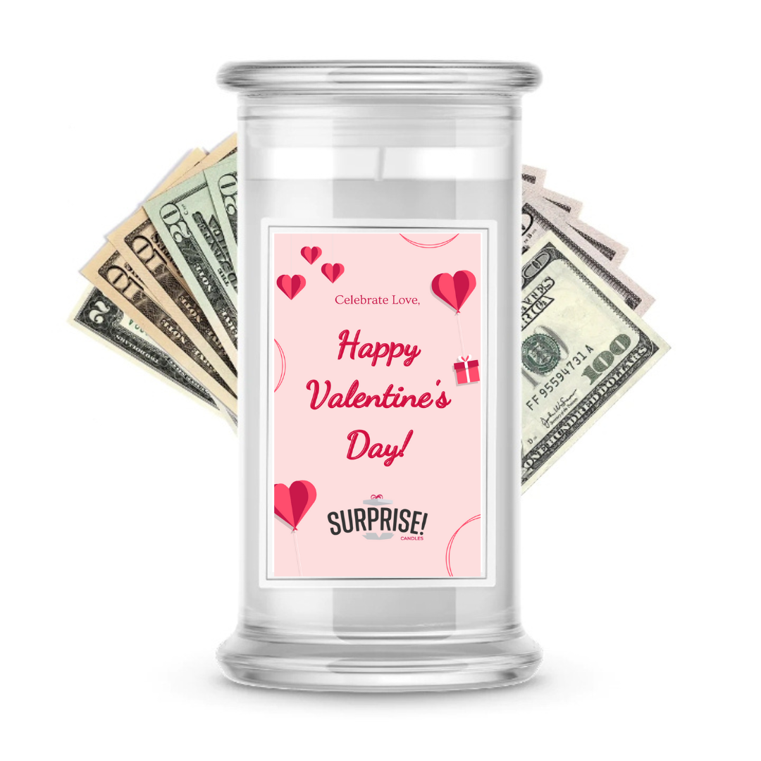 Celebrate Love, Happy Valentine's Day | Valentine's Day Surprise Cash Candles