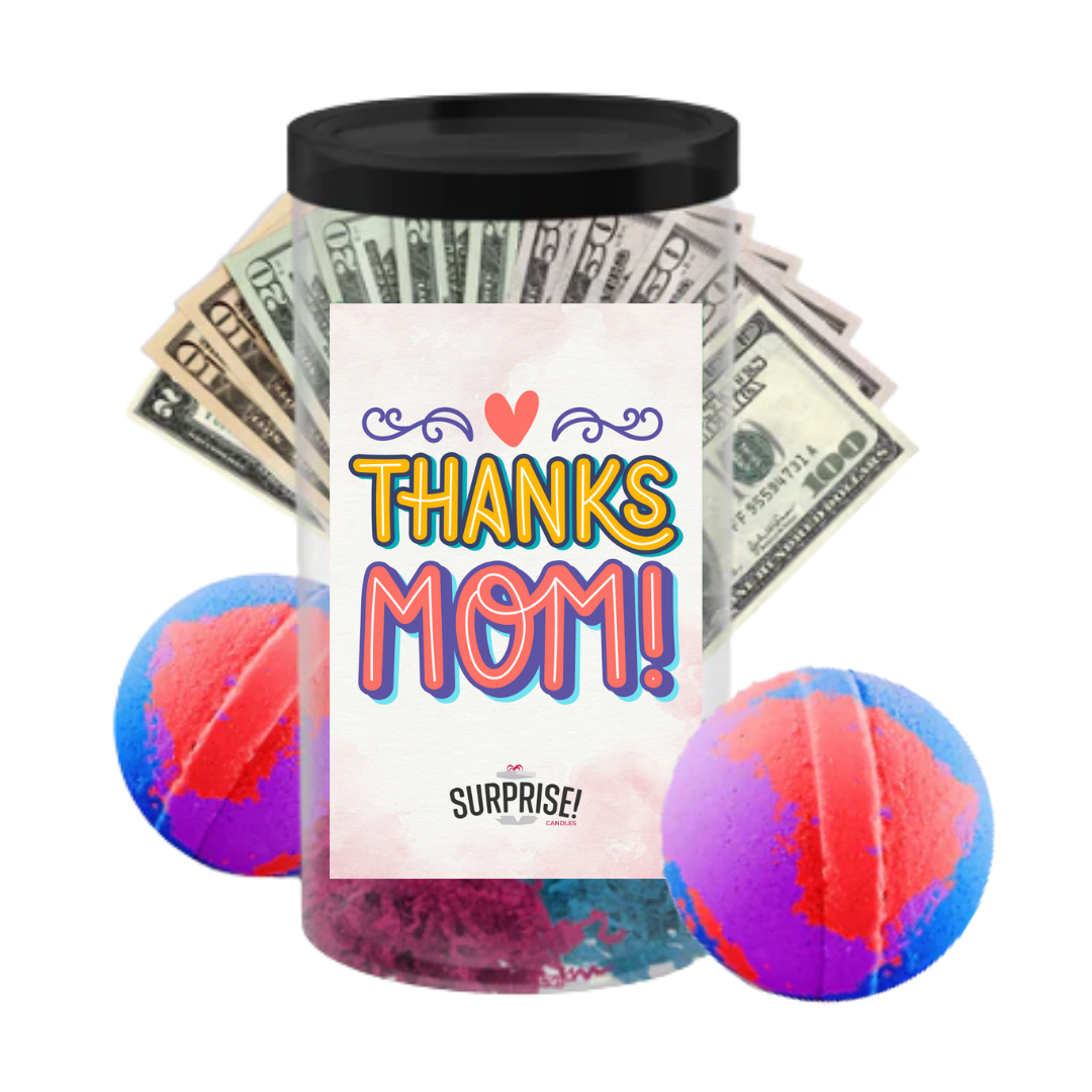 Thanks Mom | MOTHERS DAY CASH MONEY BATH BOMBS