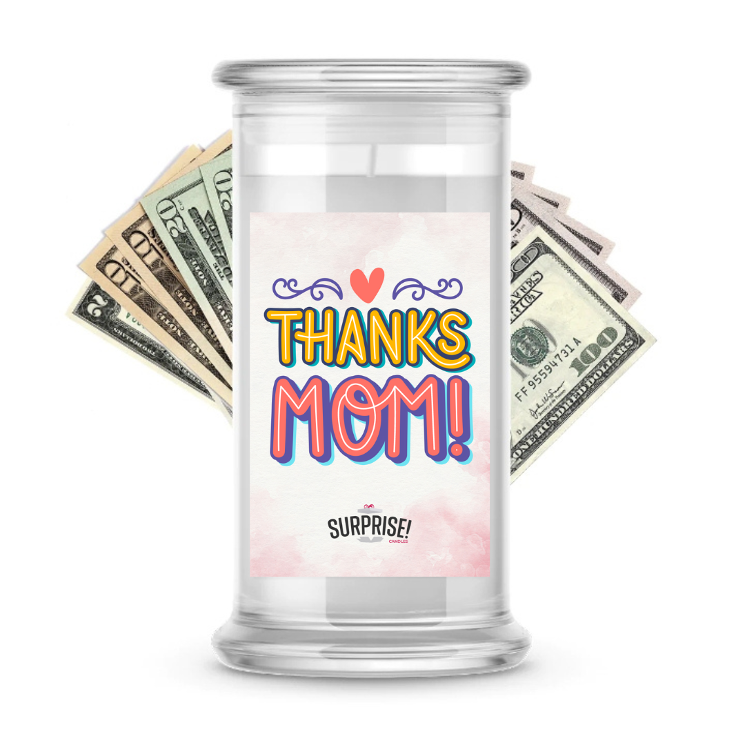 Thanks Mom! | MOTHERS DAY CASH MONEY CANDLES