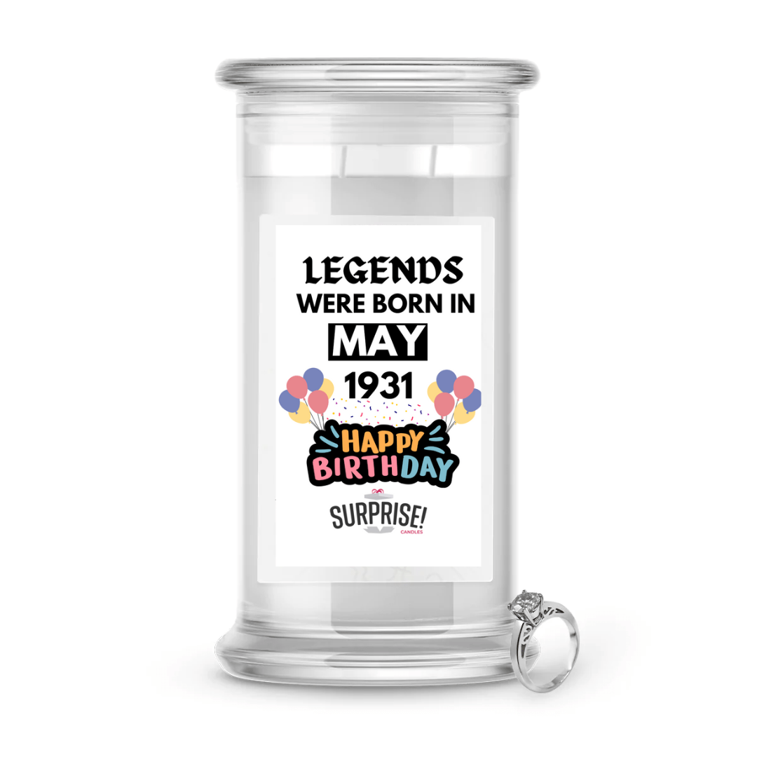 Legends Were Born in May 1931 Happy Birthday Jewelry Surprise Candle