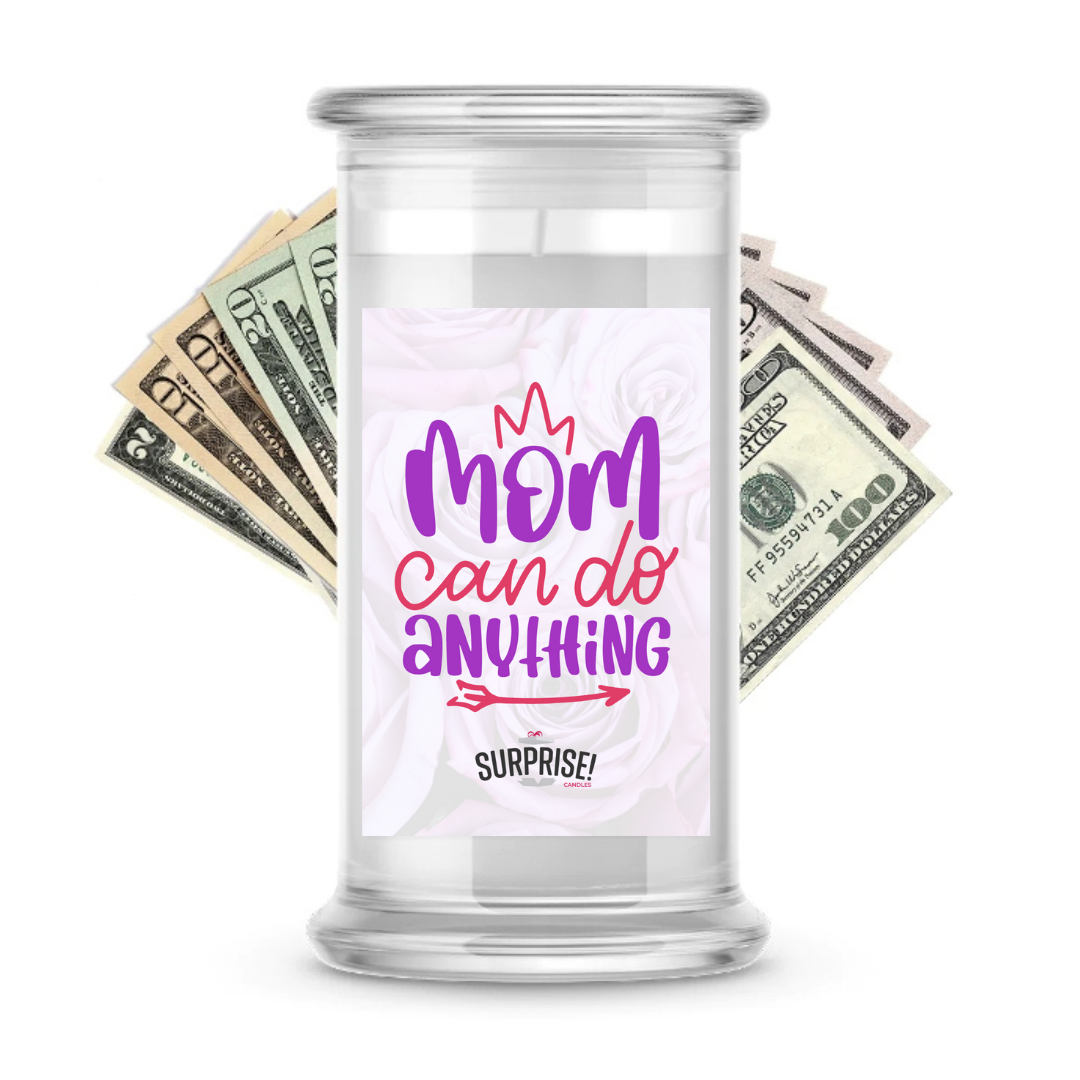 Mom Can Do Anything | MOTHERS DAY CASH MONEY CANDLES