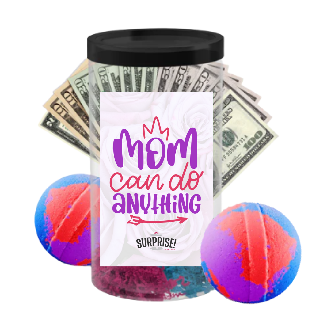 Mom Can Do Anything | MOTHERS DAY CASH MONEY BATH BOMBS