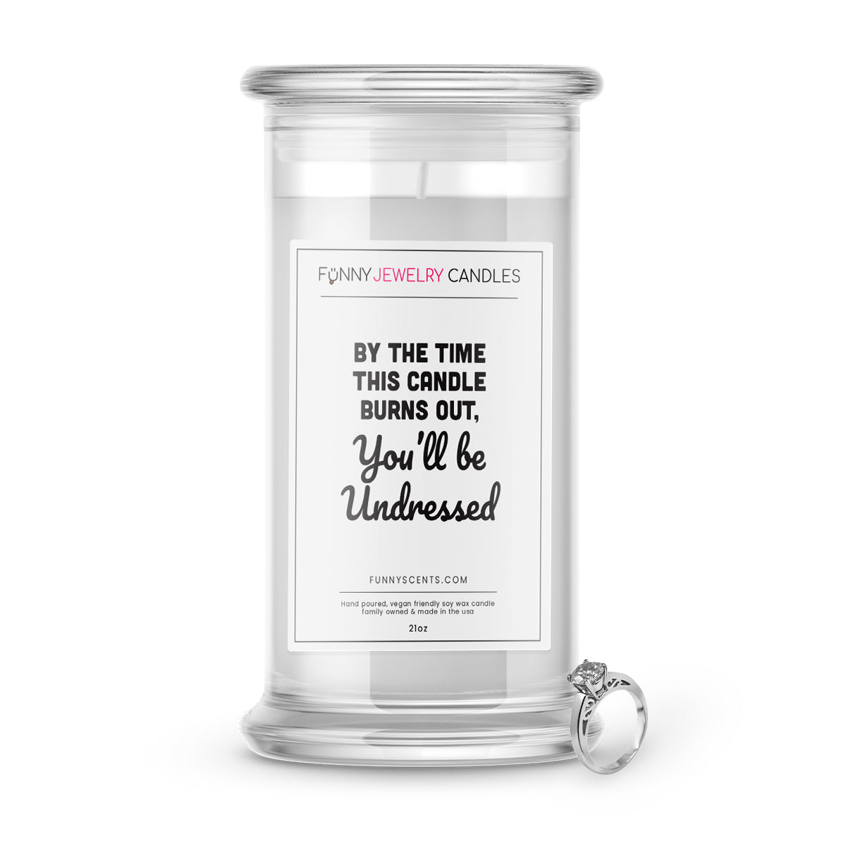 By The Time This Candle Burns Out, You'll be Undressed Jewelry Funny Candles