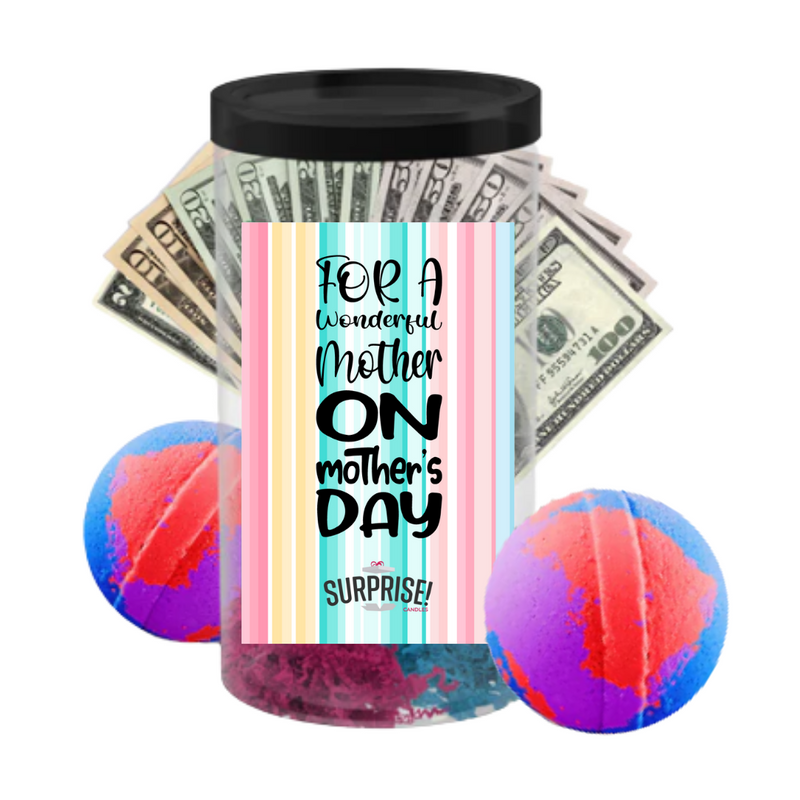 For a wonderful mother on Mother's Day | MOTHERS DAY CASH MONEY BATH BOMBS