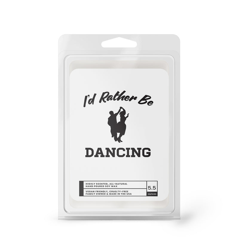 I'd rather be Dancing Wax Melts