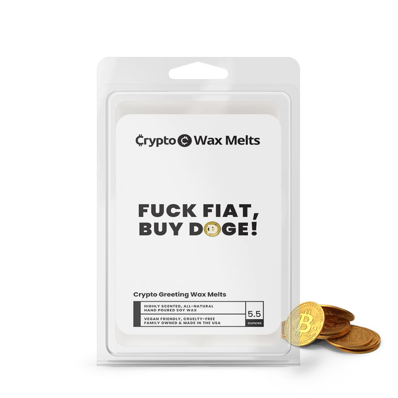 Fuck Fiat Buy Doge! Crypto Greeting Wax Melts