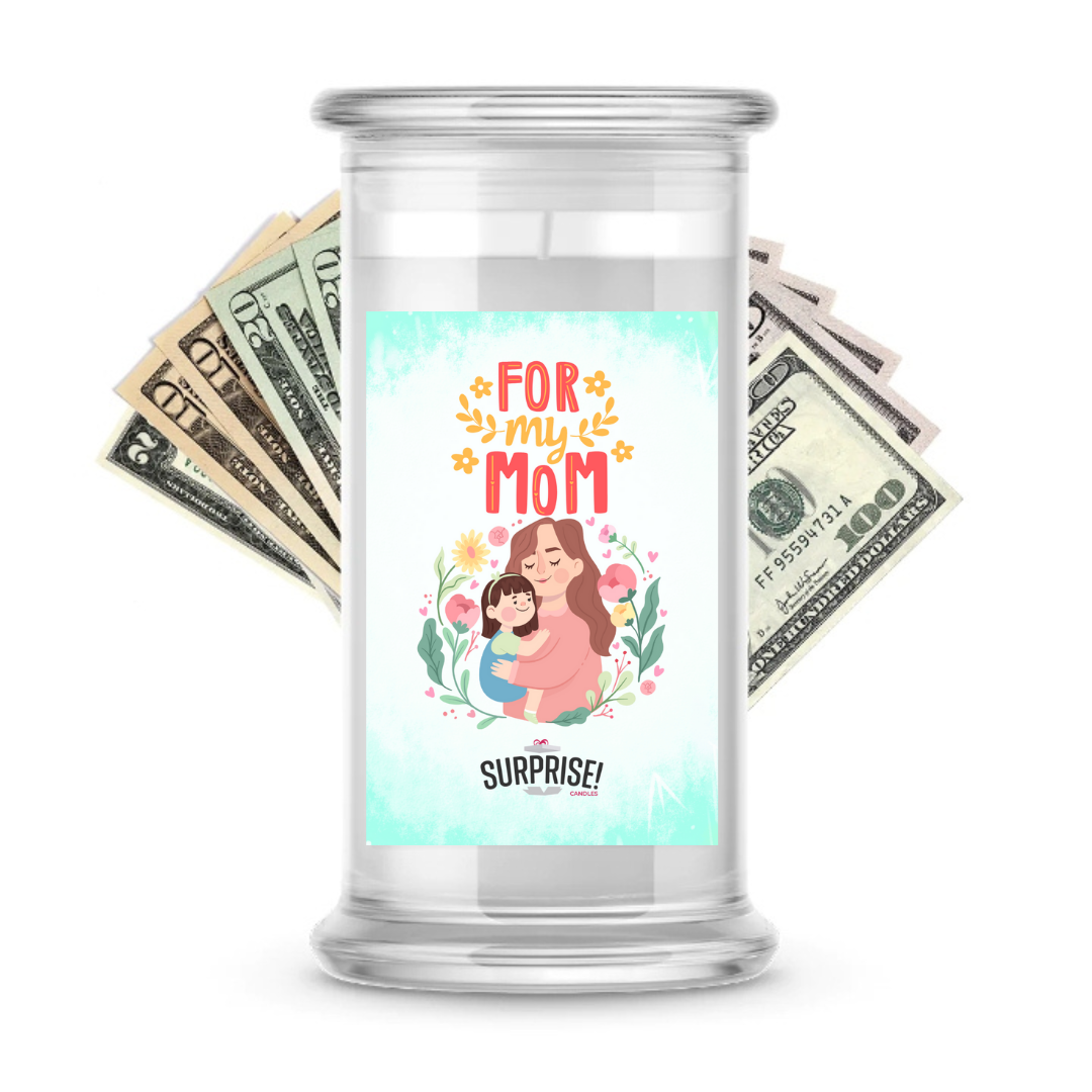 For My Mom | MOTHERS DAY CASH MONEY CANDLES