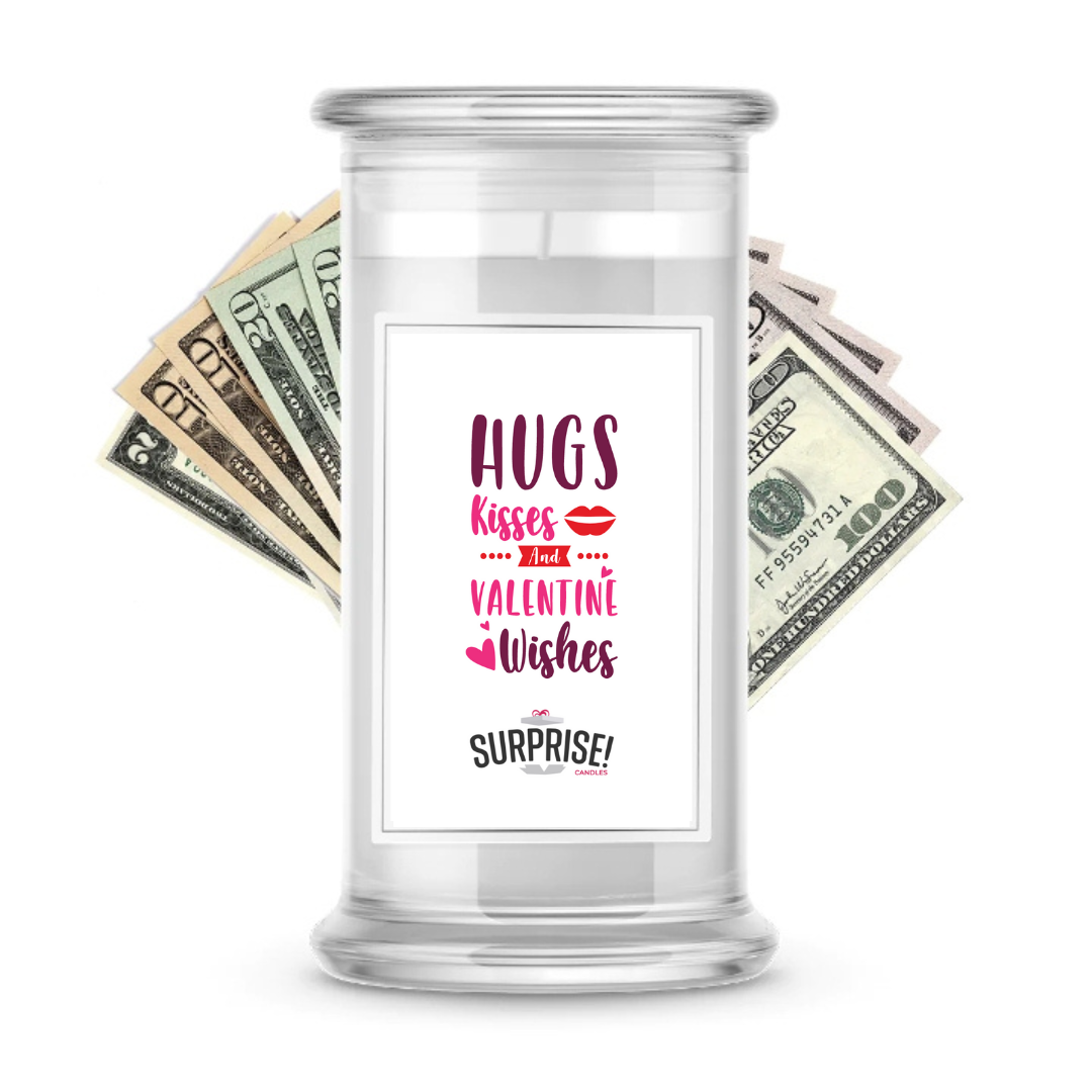 Hugs Kisses and Valentine Wishes | Valentine's Day Surprise Cash Candles