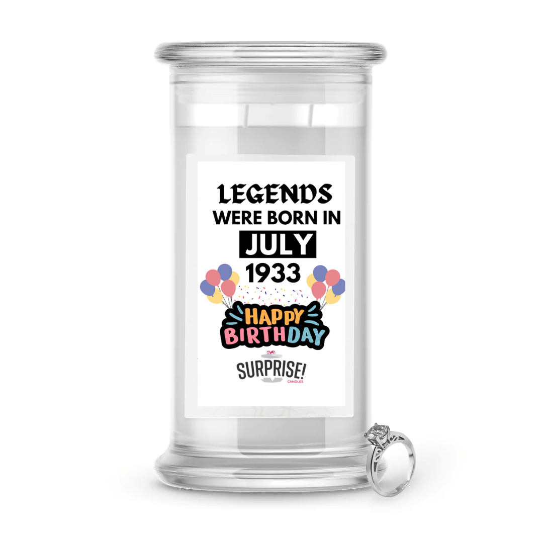 Legends Were Born in July 1933 Happy Birthday Jewelry Surprise Candle