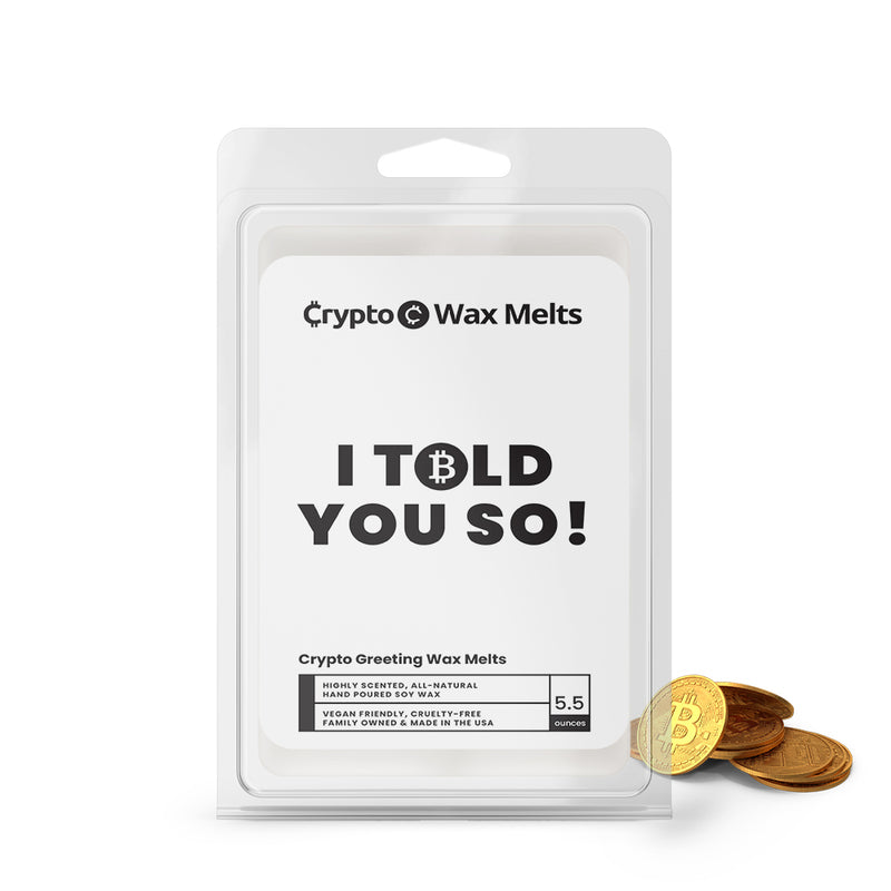 I Told You So! Crypto Greeting Wax Melts