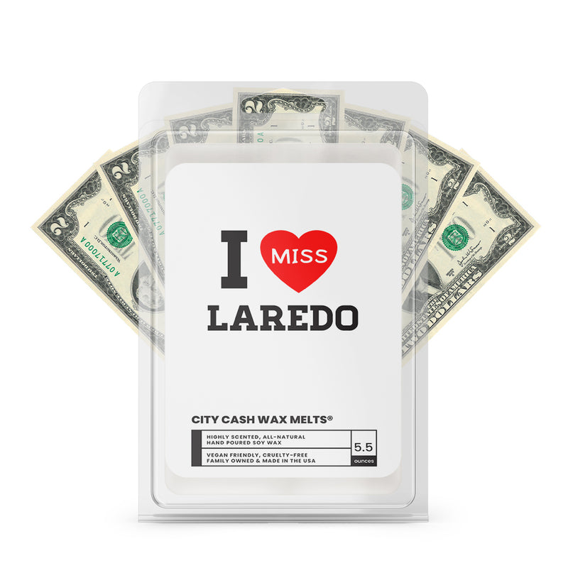 I miss Laredo City Cash Wax Melts