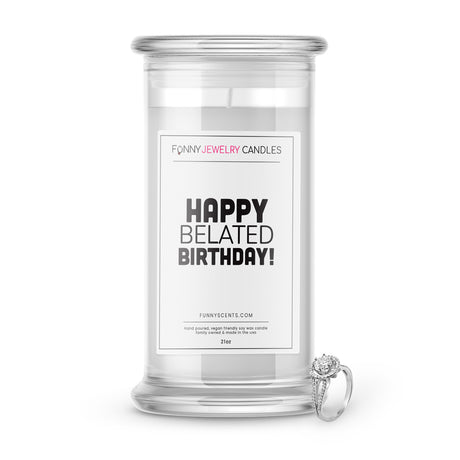 happy belated birthday jewelry funny candle