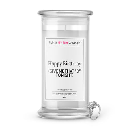 happy birthday give me that d jewelry funny candle