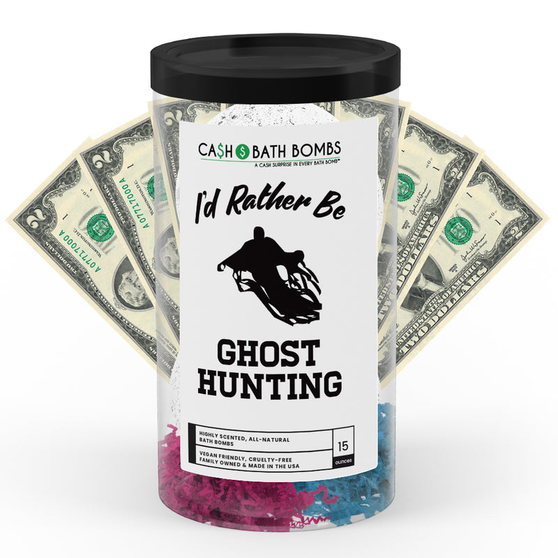 I'd rather be Ghost Hunting Cash Bath Bombs