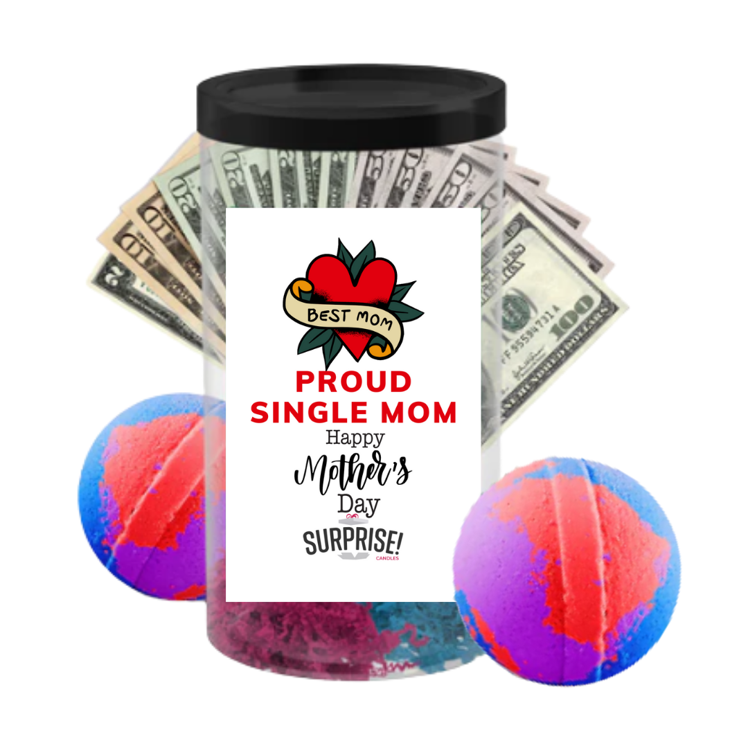 Best Mom Proud Single Mom Happy Mother's Day | MOTHERS DAY CASH MONEY BATH BOMBS