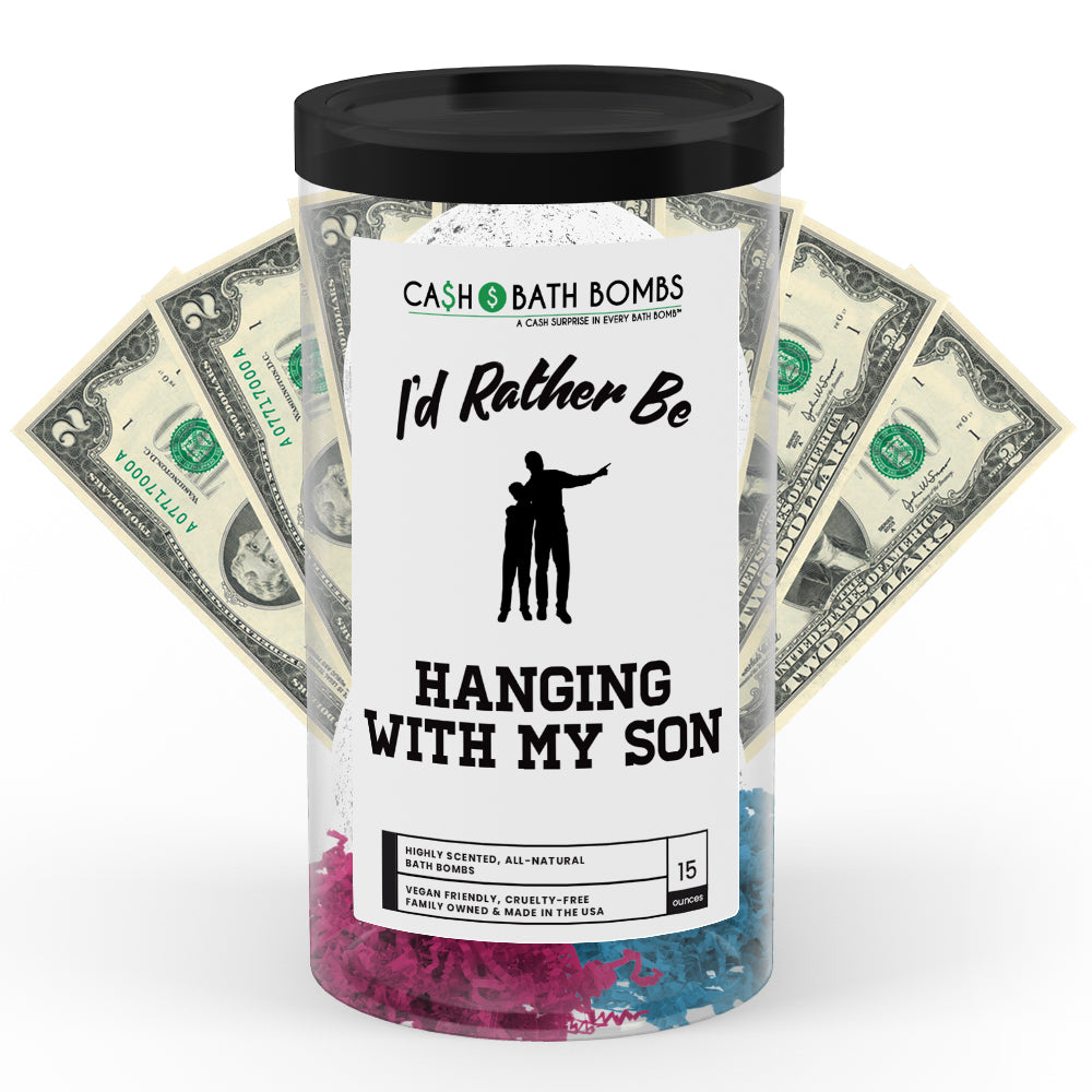 I'd rather be Hanging With My Son Cash Bath Bombs