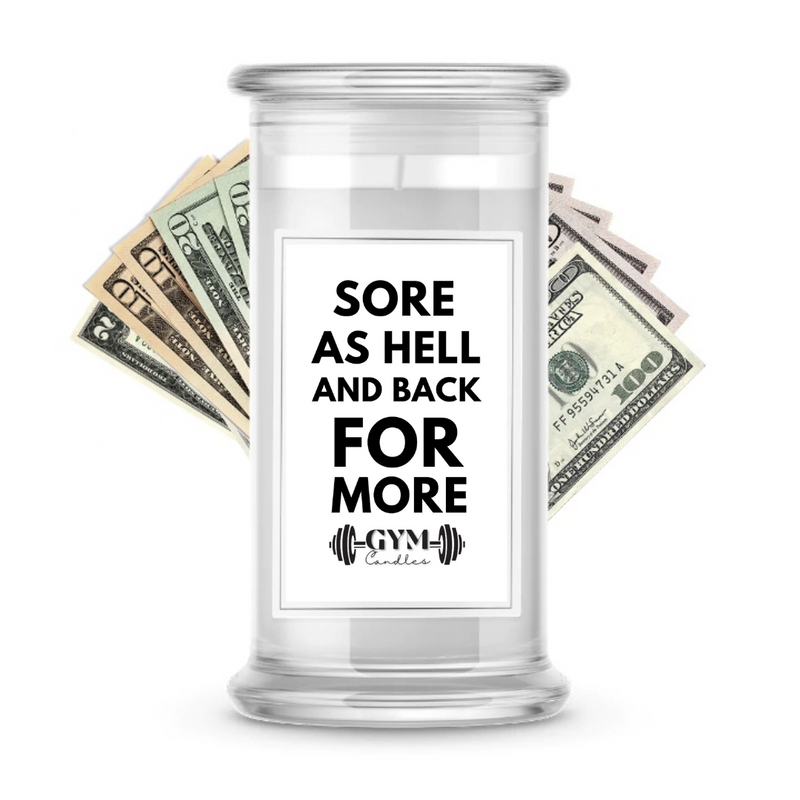 SORE AS HELL AND BACK FOR MORE | Cash Gym Candles