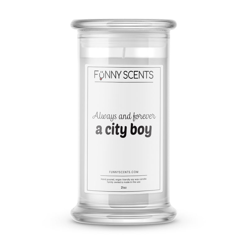 Always and Forever  a City Boy Funny Candles