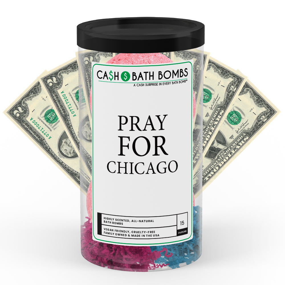 Pray For Chicago Cash Bath Bomb Tube