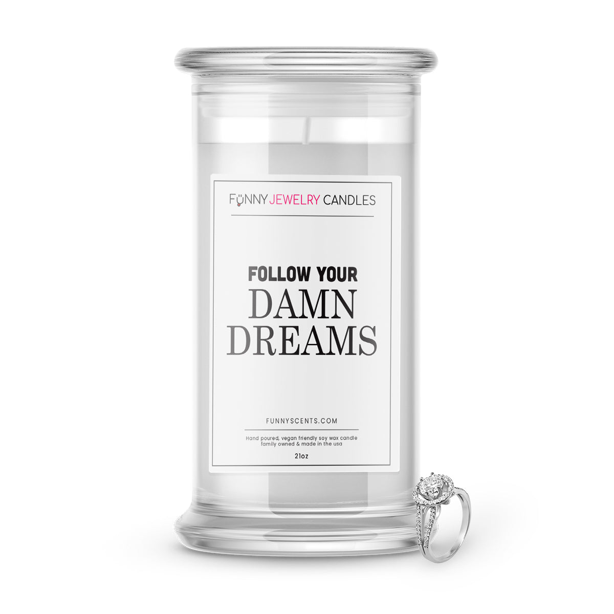 Follow Your Damn Dreams Jewelry Funny Candles