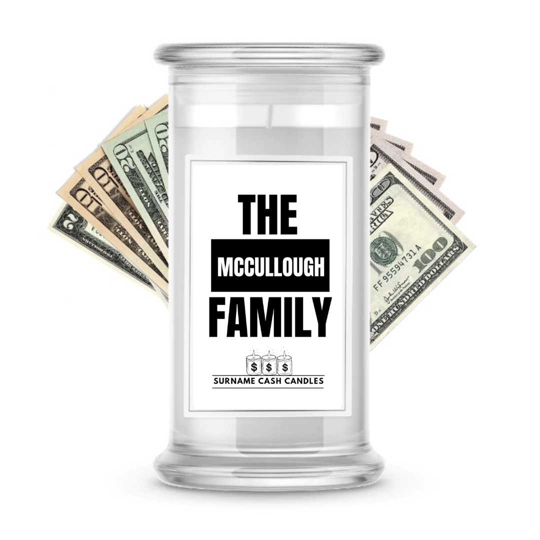 The Mccullough Family | Surname Cash Candles