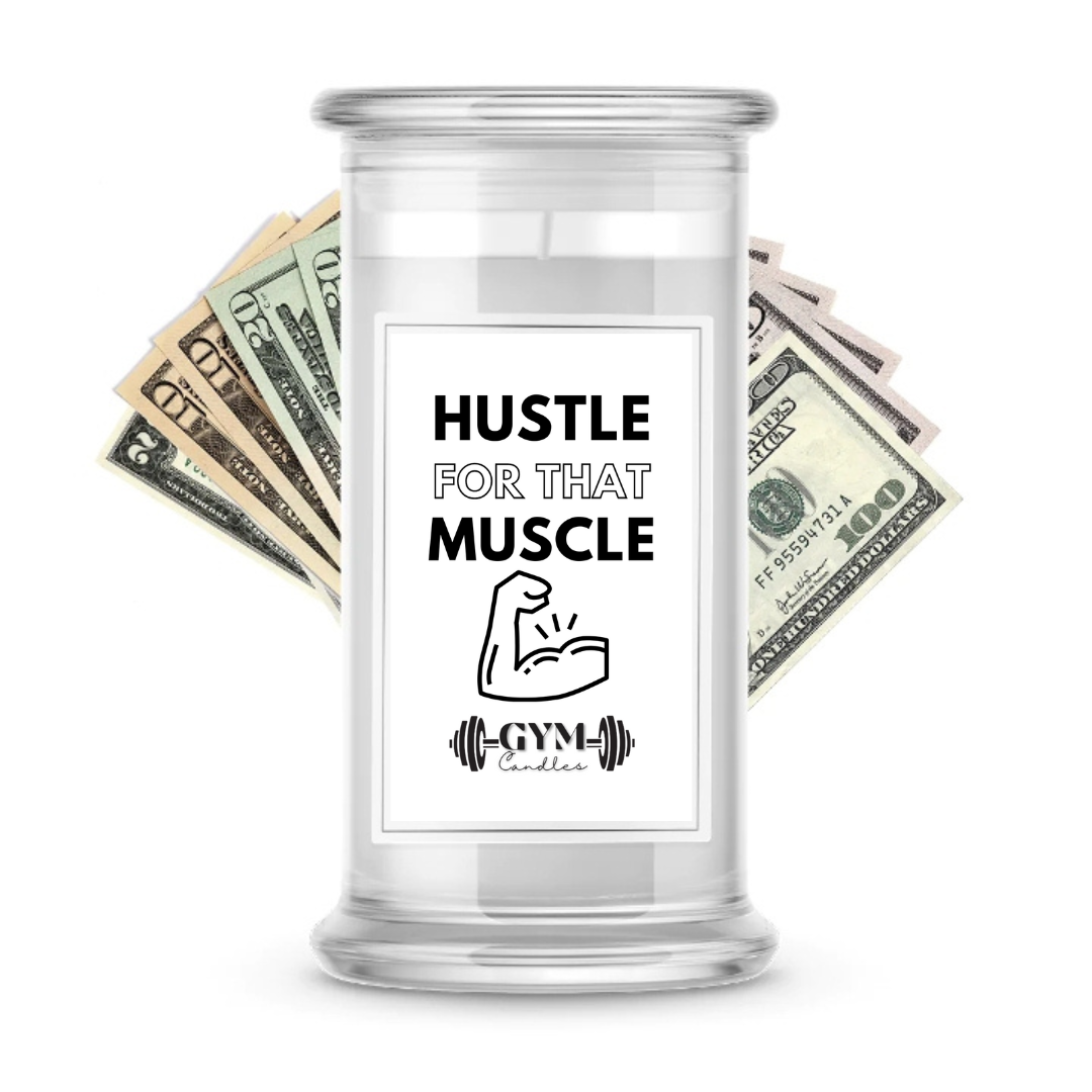 Hustle for that Muscle | Cash Gym Candles