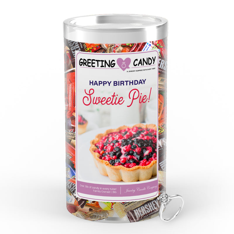 Happy Birthday Sweetie Pie! Greetings Candy