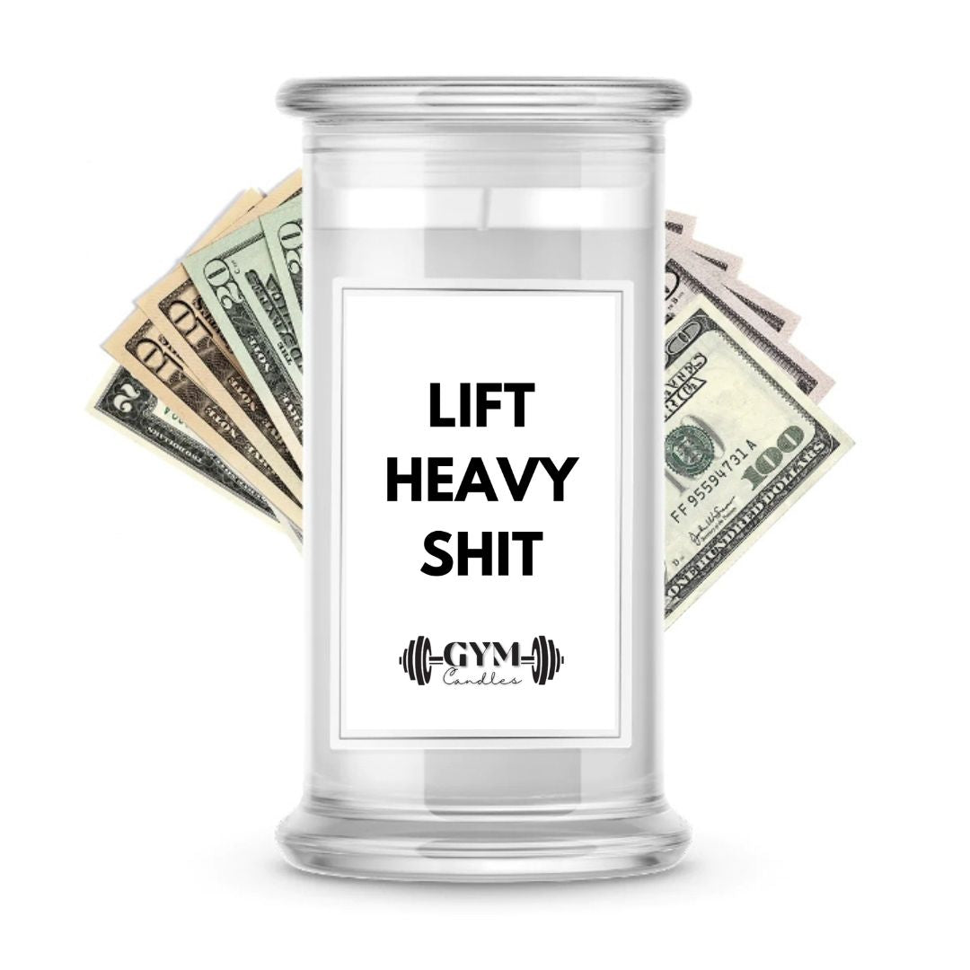 Lift Heavy Shit | Cash Gym Candles