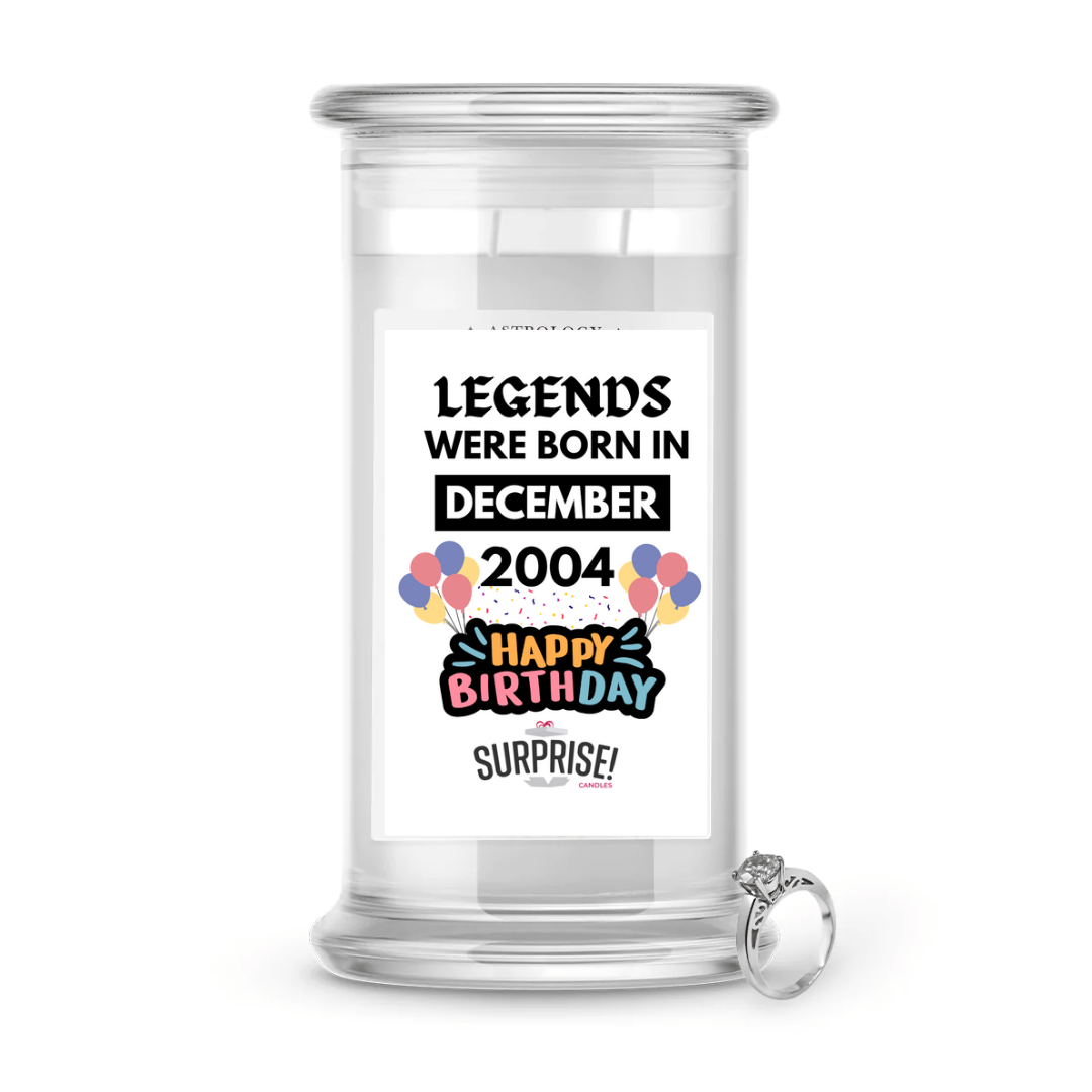 Legends Were Born in December 2004 Happy Birthday Jewelry Surprise Candle