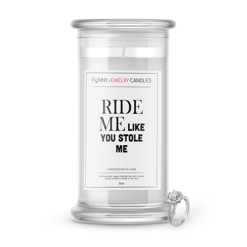 Ride Me Like You Stole Me Jewelry Funny Candles