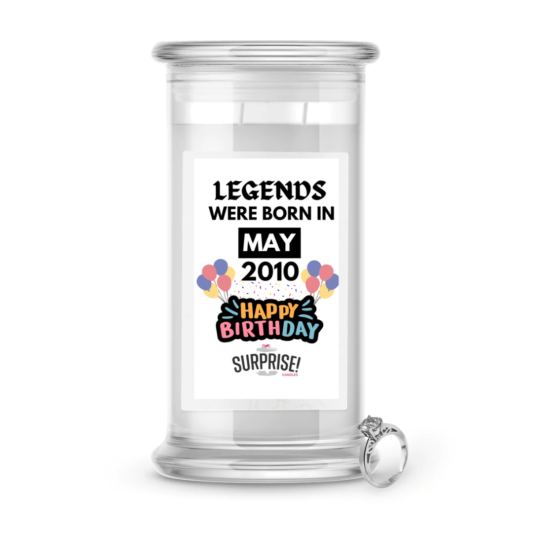 Legends Were Born in May 2010 Happy Birthday Jewelry Surprise Candle