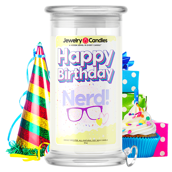 Happy Birthday Nerd! Happy Birthday Jewelry Candle