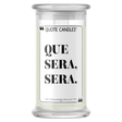 Que Sera, Sera | Quote Candle®-Quote Candles-The Official Website of Jewelry Candles - Find Jewelry In Candles!